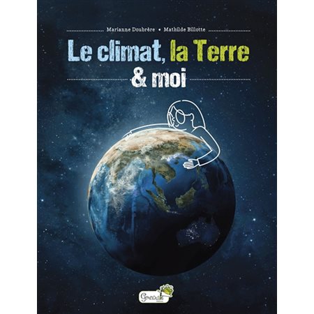 Le climat, la Terre & moi