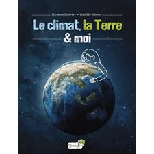 Le climat, la Terre & moi