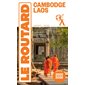 Cambodge, Laos : + l'île de Phu Quoc au Vietnam : Millésime 2025-2026 (Routard) : Le guide du routard