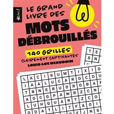 Le grand livre des mots débrouillés : 140 grilles clairement captivantes : Le grand livre