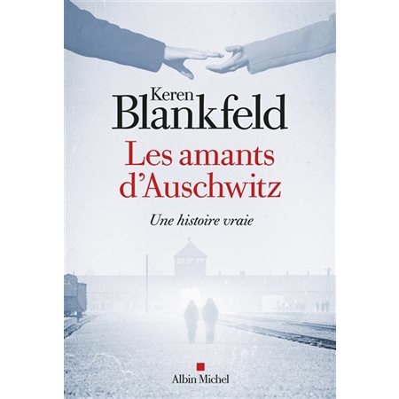 Les amants d'Auschwitz : Une histoire vraie : Grandes traductions