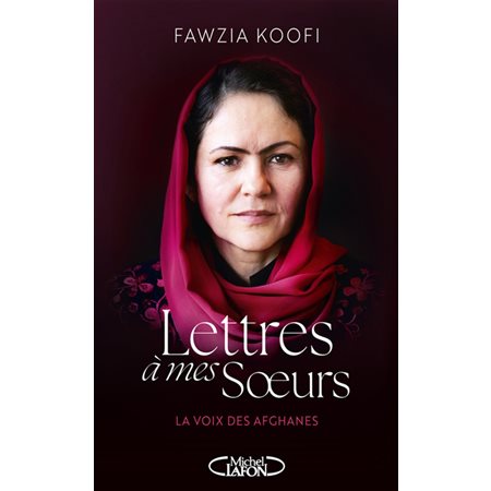 Lettres à mes soeurs : La voix des Afghanes