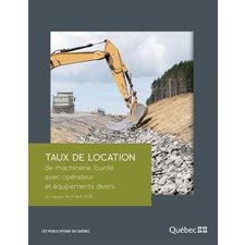 Taux de location de machinerie lourde avec opérateur et équipements divers : En vigueur le 1er avril 2025