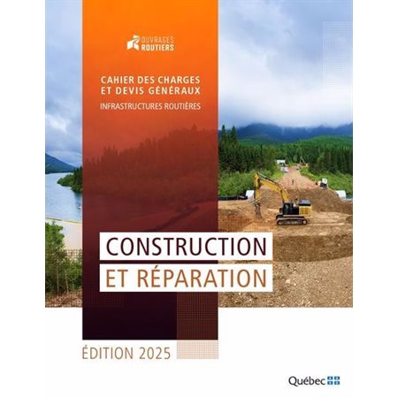 Cahier de charges et devis généraux édition 2025 : Infrastructures routières : Construction et réparation