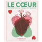 Le coeur : Histoire, science et beaucoup d'amour