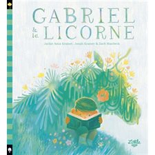 Gabriel & la licorne : Couverture rigide