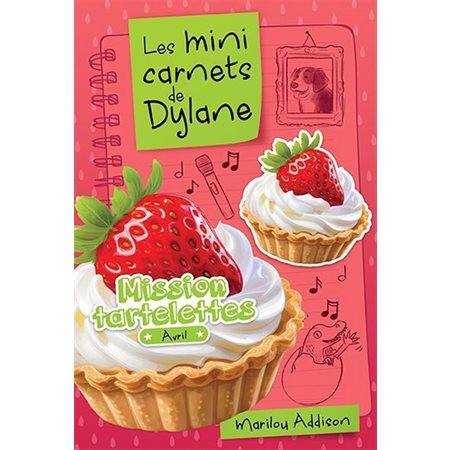 Mission tartelettes : Les mini carnets de Dylane : 6-8