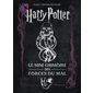 Dans l'univers des films Harry Potter : Le mini-grimoire des forces du mal : Les mini-grimoires Harry Potter