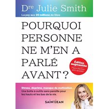 Pourquoi personne ne m'en a parlé avant ?: Édition augmentée : Plan d'action anti-anxiété