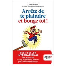 Arrête de te plaindre et bouge-toi ! (FP) : Une approche coup de pied aux fesses pour une vie meilleure, Poche