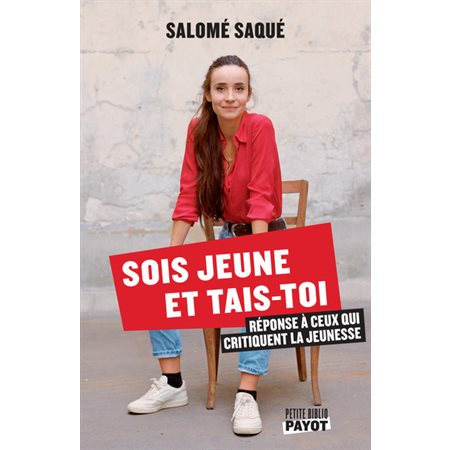 Sois jeune et tais-toi : réponse à ceux qui critiquent la jeunesse