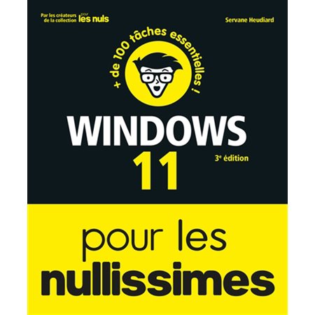 Windows 11 pour les nullissimes : + de 100 tâches essentielles ! : Pour les nullissimes