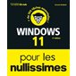 Windows 11 pour les nullissimes : + de 100 tâches essentielles ! : Pour les nullissimes