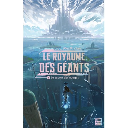 Le royaume des géants T.01 : Le secret des nuages : 12-14