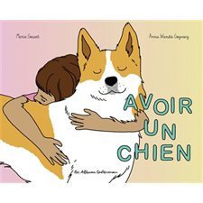 Avoir un chien : Les albums Casterman : Couverture rigide