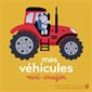 Mes véhicules : Mini-imagier : Mes premières découvertes. Mini-imagier : Livre cartonné