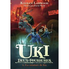 Uki Deux-Fourrures T.01 (FP) : La créature de feu : Folio junior : 9-11