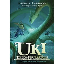 Uki Deux-Fourrures T.02 : L'esprit maléfique des marais : 9-11