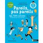 Pareils pas pareils : Dys, TDAH, autisme : Comprendre pour vivre ensemble : Les cahiers Filliozat