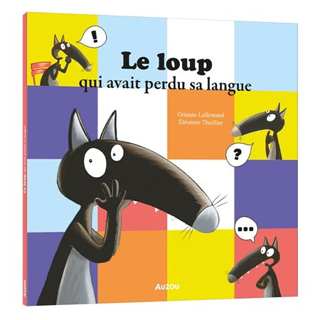 Le loup qui avait perdu sa langue : Mes p'tits albums : Couverture souple