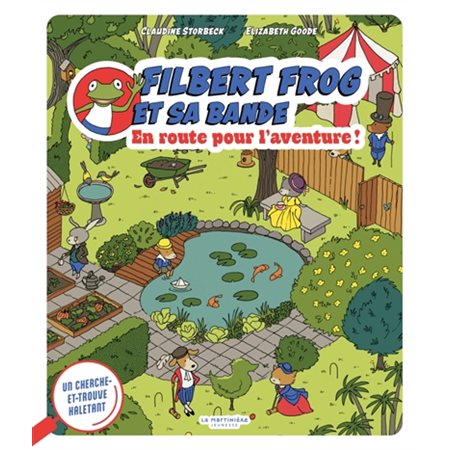 En route pour l'aventure ! : Filbert Frog et sa bande : Un cherche-et-trouve haletant