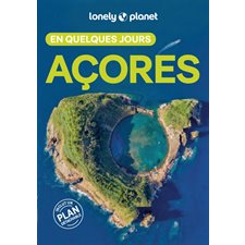 Açores en quelques jours (Lonely planet) : 1re édition : En quelques jours