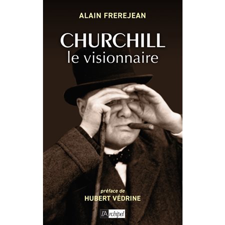 Churchill : Le visionnaire