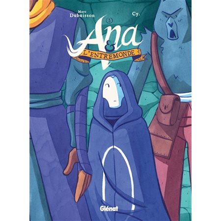 Ana & l'Entremonde T.03 : Bande dessinée