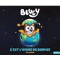 C'est l'heure de dormir ; Bluey : Couverture rigide