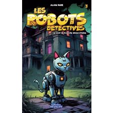 Les robots détectives T.03 : Le chat de madame Bidon-D'huile : 6-8