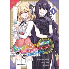 Magical revolution : La princesse réincarnée et la jeune prodige T.04 : Manga : ADO : SHONEN