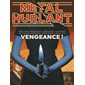 Métal hurlant T.13 : Vengeance ! : Bande dessinée