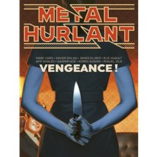 Métal hurlant T.13 : Vengeance ! : Bande dessinée