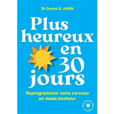 Plus heureux en 30 jours (FP) : Eeprogrammez votre cerveau en mode bonheur : Poche Marabout