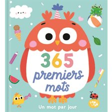 365 premiers mots : Un mot par jour : Livre cartonné