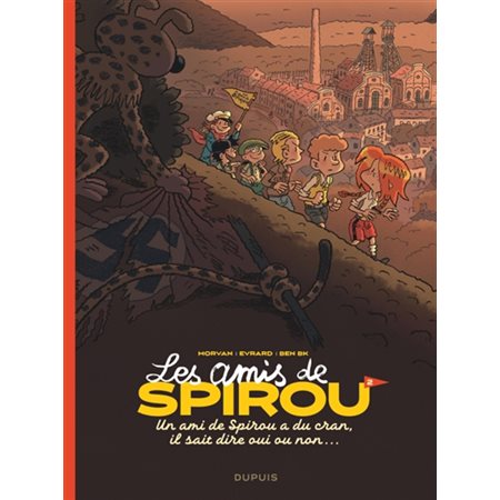 Les amis de Spirou T.02 : Un ami de Spirou a du cran, il sait dire oui ou non... : Bande dessinée