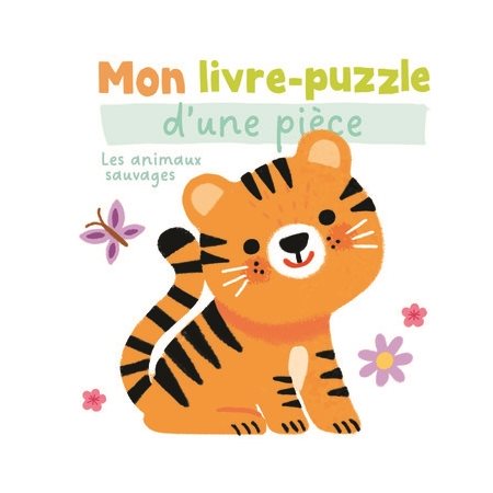 Les animaux sauvages : Mon livre-puzzle d'une pièce : Livre cartonné