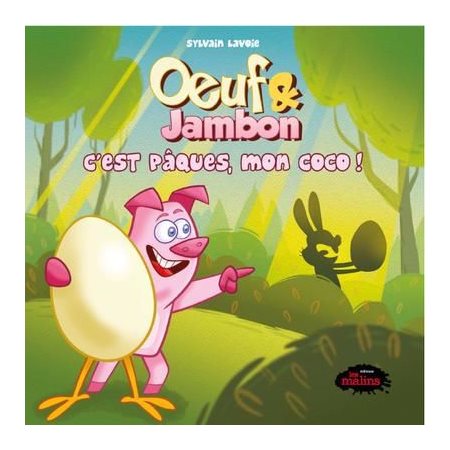 Oeuf & Jambon : C'est Pâques, mon coco ! : Couverture rigide