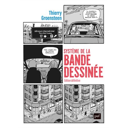 Système de la bande dessinée : L'auteur décrit les différentes unités constitutives de ce genre et explique les mécanismes producteurs de sens