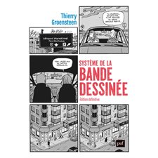 Système de la bande dessinée : L'auteur décrit les différentes unités constitutives de ce genre et explique les mécanismes producteurs de sens