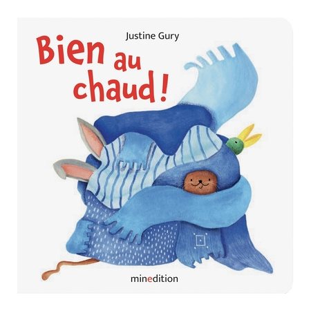 Bien au chaud ! : Livre cartonné