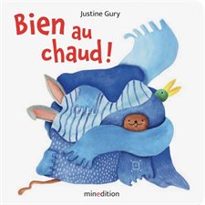 Bien au chaud ! : Livre cartonné