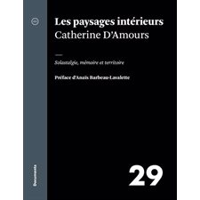 Les paysages intérieurs : Solastalgie, mémoire et territoire