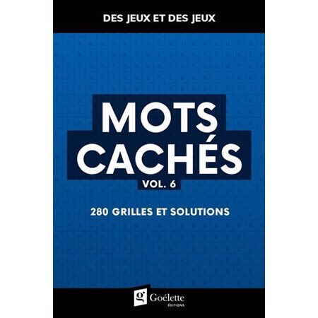 Mots cachés T.06 : 280 grilles et solutions : Des jeux et des jeux
