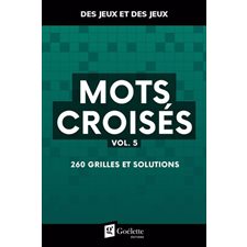 Mots croisés T.05 : 260 grilles et solutions : Des jeux et des jeux