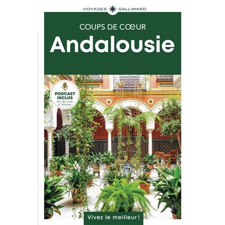 Andalousie (Gallimard) : 1re édition : Voyages Gallimard : Coups de coeur