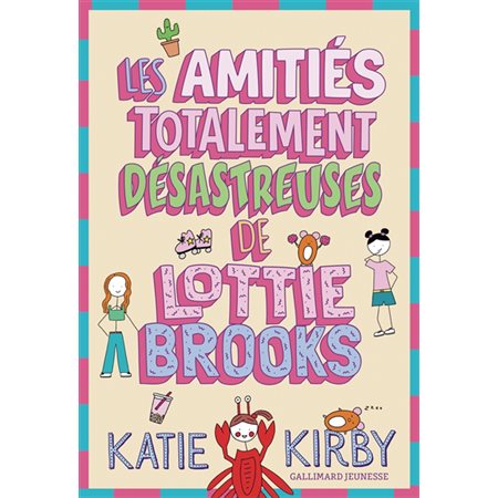 Lottie Brooks T.02 : Les amitiés totalement désastreuses de Lottie Brooks : 9-11