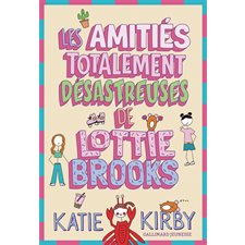 Lottie Brooks T.02 : Les amitiés totalement désastreuses de Lottie Brooks : 9-11