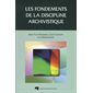 Les fondements de la discipline archivistique : Gestion de l'information