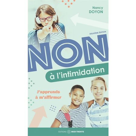 Non à l'intimidation : j'apprends à m'affirmer